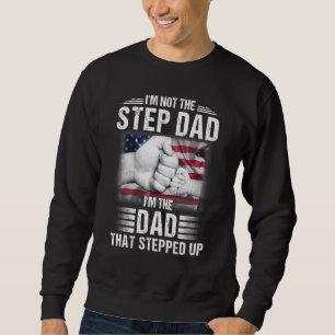 Sweatshirt Je ne suis pas le beau-père, je suis le père qui a