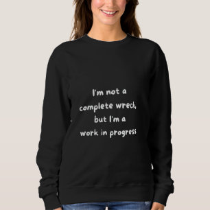 Sweatshirt Je ne suis pas sûr combien de problèmes j'ai parce