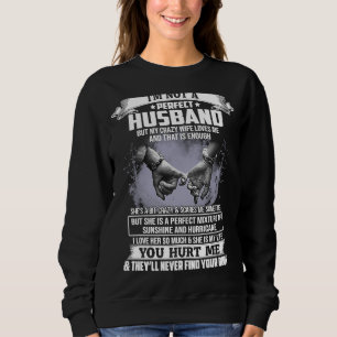 Sweatshirt Je ne suis pas un mari parfait, mais ma folle épou