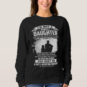 Sweatshirt Je Ne Suis Pas Une Fille Parfaite, Mais Ma Maman F