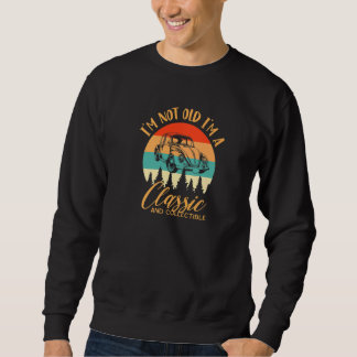 Sweatshirt Je Ne Suis Pas Vieille Je Suis Une Voiture Classiq