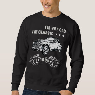 Sweatshirt Je ne suis pas vieux Je suis un classique Né 1989 
