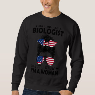 Sweatshirt Je ne suis peut-être pas biologiste, mais je sais