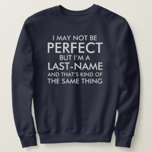 Sweatshirt Je Ne Suis Peut-Être Pas Parfait Ajouter Un Nom
