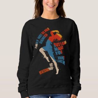 Sweatshirt Je Ne Suis Peut-Être Pas Un Danseuse Professionnel