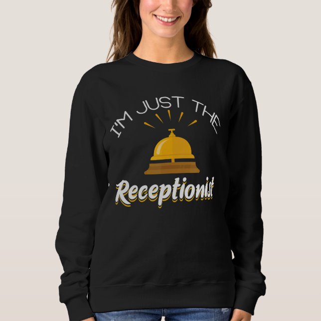 Sweatshirt Je ne suis que le secrétaire réceptionniste (Devant)