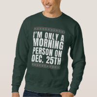 Je ne suis qu'une personne du matin le 25 décembre