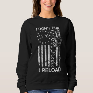 Sweatshirt Je n'exécute pas Je recharge Usa Flag Pro Guns Ar1