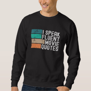 Sweatshirt Je Parle Citations De Film Fluent Citations De Fil