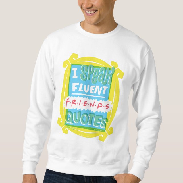 Sweatshirt Je parle des devis Fluent FRIENDS™ - Peephole (Devant)