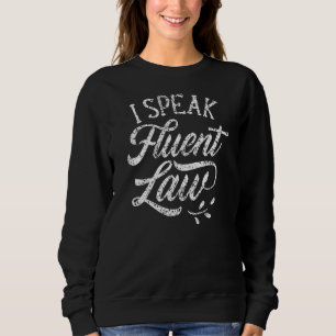Sweatshirt Je Parle Fluidement Avocat Avocat Cabinet Droit At