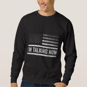 Sweatshirt Je parle maintenant du débat présidentiel de Trump