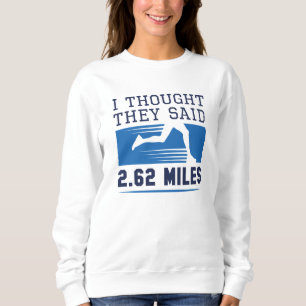 Sweatshirt Je Pensais Qu'Ils Disaient 4,62 Km