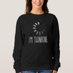 Sweatshirt Je pense Charger Sarcasme sarcastique plaisanterie