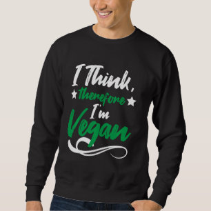 Sweatshirt Je Pense Donc Je M Vegan Vegan Vegetarian Végétari