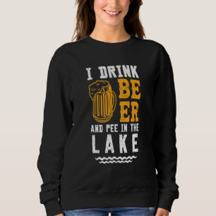Sweatshirt Je Pis Dans Le Lac Bière Vacances Été