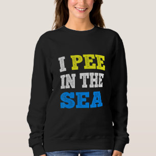 Sweatshirt Je Pis Dans L'Océan Marin Été