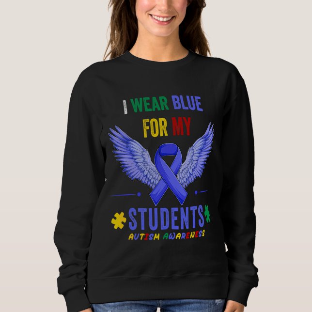 Sweatshirt Je Porte Du Bleu Pour Mes Étudiants Sensibilisatio (Devant)