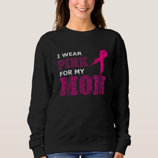 Sweatshirt Je Porte Du Rose Pour Ma Mère Sensibilisation Au C (Devant)