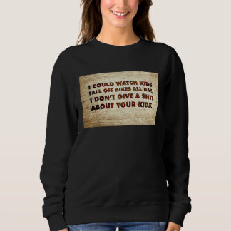 Sweatshirt Je pourrais regarder les enfants tomber de vélo to