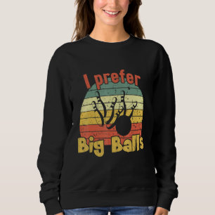 Sweatshirt Je Préfère Big Balls Retro Bowling