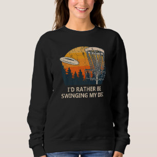 Sweatshirt Je préfère faire pivoter mon disque Humour de golf