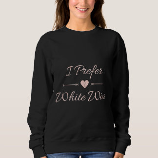 Sweatshirt Je Préfère Le Vin Blanc