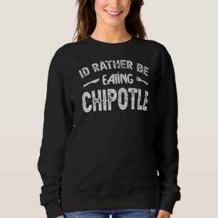 Sweatshirt Je préfère manger du chipotle I Mexican Chili Foo