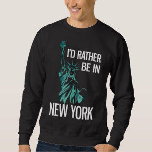 Sweatshirt Je préférerais être à New York