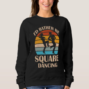Sweatshirt Je Préférerais Être Carré Danser Country Music Cow