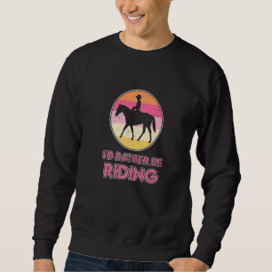 Sweatshirt Je préférerais être en train de monter amoureux de