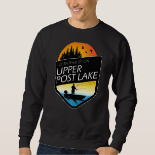 Sweatshirt Je préférerais être sur la pêche Upper Post Lake W