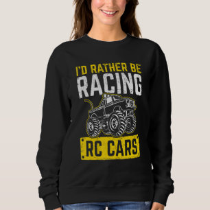 Sweatshirt Je préfèrerais faire de la course de voitures RC t