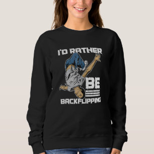 Sweatshirt Je Préférerais Faire Un Retour Pour Un Street Acro