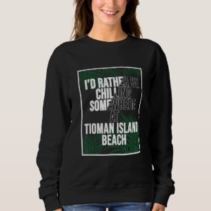 Sweatshirt Je préférerais me détendre sur la plage de l'île d