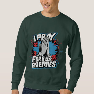 Sweatshirt Je prie pour mes ennemis classique tendance