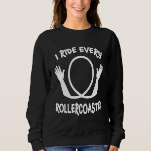 Sweatshirt Je Ride Chaque Roller Dessous de verre Parc d'attr