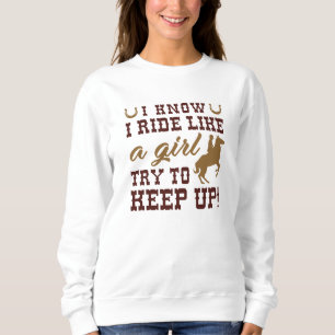 Sweatshirt Je Sais Que Je Marche Comme Une Fille Essaie De Co