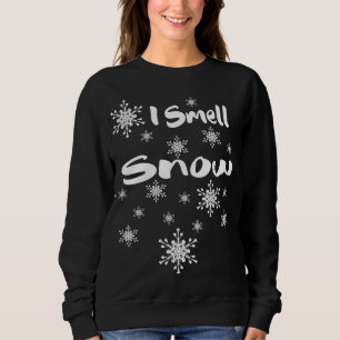 Sweatshirt Je sens Neige mignon flocons de neige drôle cadeau