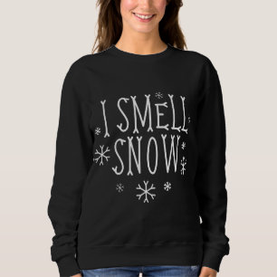Sweatshirt Je Sens Neige Odeurs D'Hiver Froid Drôle Noël Pa