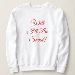 Sweatshirt Je serai sauvé Christian