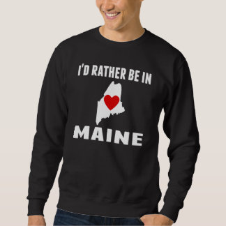 Sweatshirt Je serais plutôt au Maine