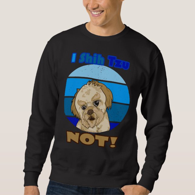 Sweatshirt Je Shih Tzu Pas Pour Le Mélange De Chiens (Devant)