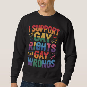 Sweatshirt Je soutiens les droits gays et les torts gays, all
