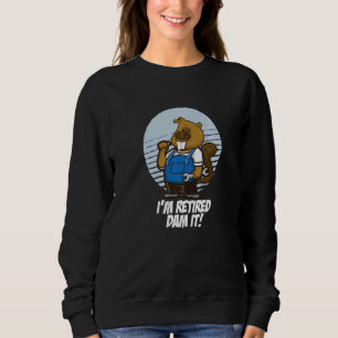 Sweatshirt Je suis Barrage à la retraite It Beaver Mechanic G