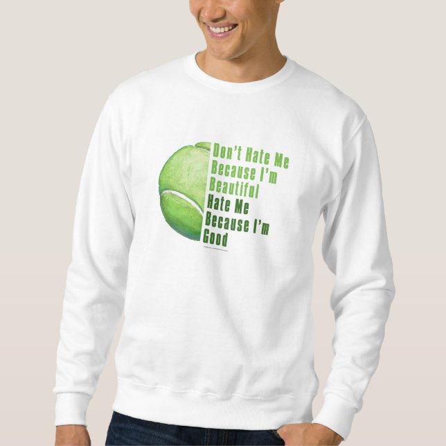 Sweatshirt Je Suis Beau Je Suis Bon Bal De Tennis (Devant)