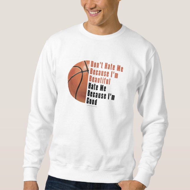 Sweatshirt Je Suis Beau Je Suis Bon Basket (Devant)