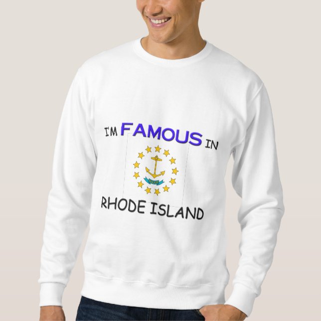 Sweatshirt Je suis célèbre dans ÎLE DE RHODE (Devant)