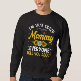 Sweatshirt Je suis cette folle maman que tout le monde a raco
