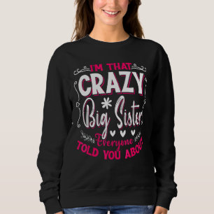Sweatshirt Je suis cette grande soeur folle que tout le monde